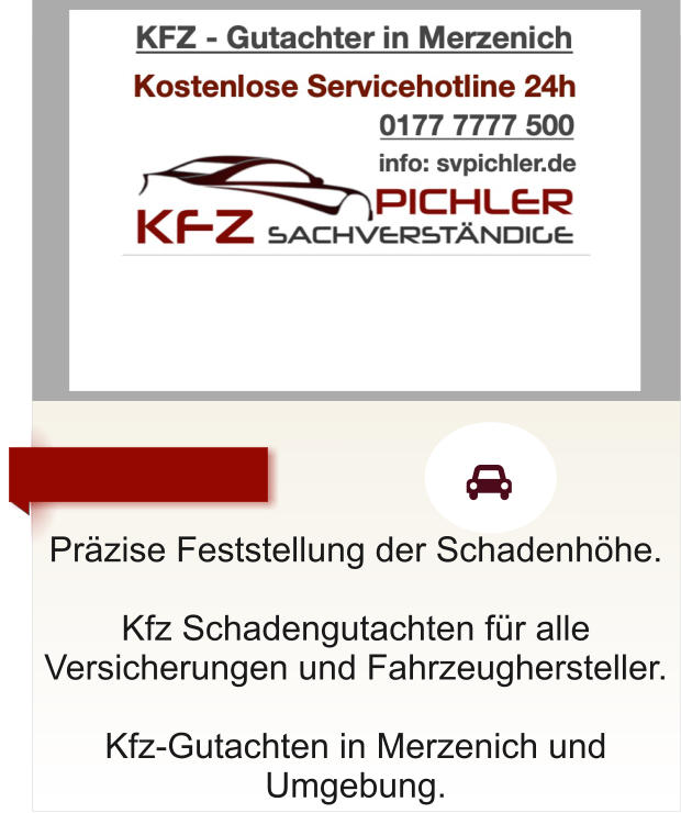 Przise Feststellung der Schadenhhe.  Kfz Schadengutachten fr alle Versicherungen und Fahrzeughersteller.  Kfz-Gutachten in Merzenich und Umgebung.      